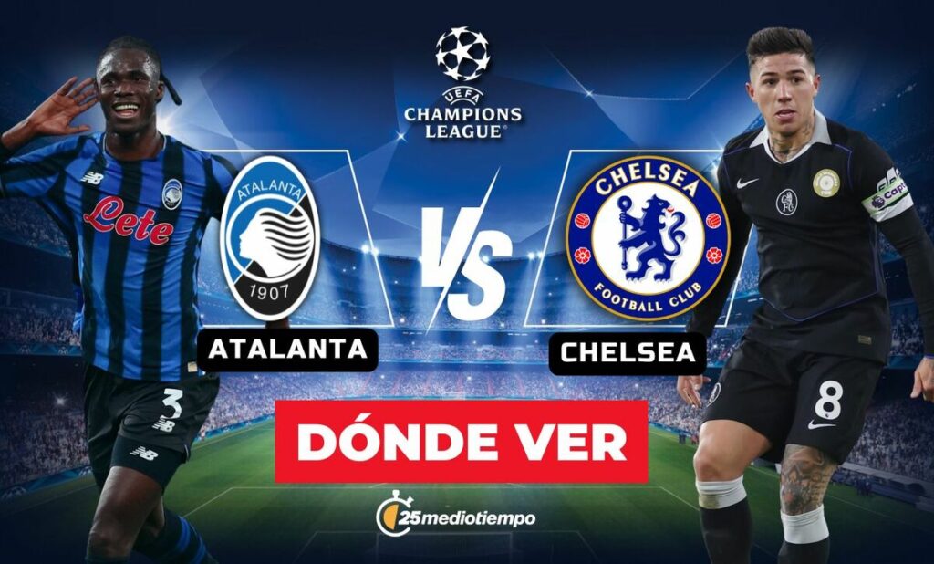 Atalanta vs Chelsea EN VIVO: Horario y dónde ver el partido de la Champions League 2025
