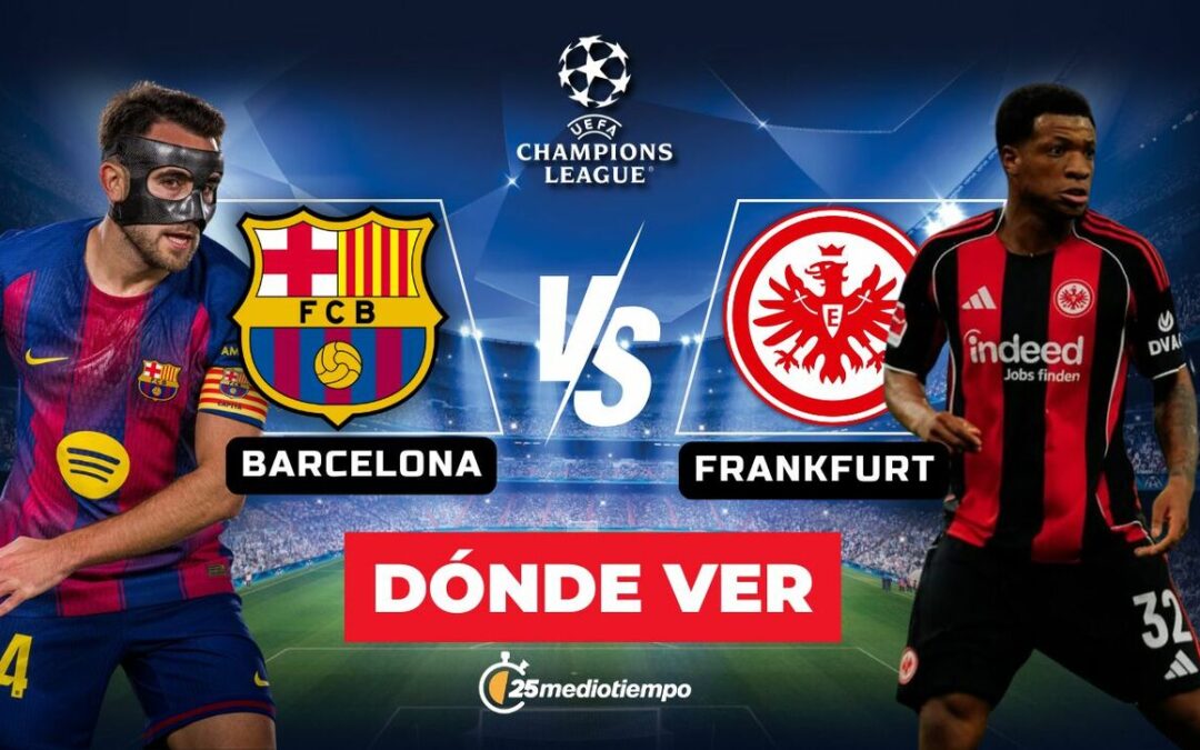 Barcelona vs. Frankfurt: Cómo ver EN VIVO el partido de la Jornada 7 de la Champions League 2025