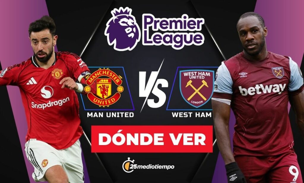 Manchester United vs. West Ham: Cómo y dónde ver EN VIVO el partido de la Jornada 14 de la Premier League 2025
