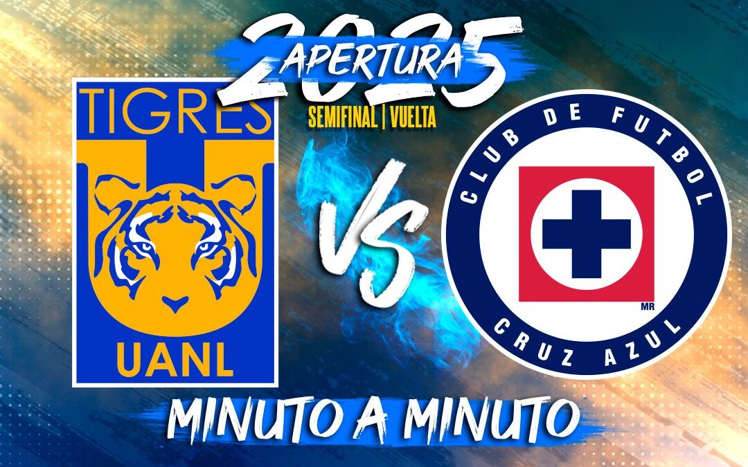 Tigres vs Cruz Azul EN VIVO: Transmisión y Detalles de la Semifinal de Vuelta del Apertura 2025 | Liga MX