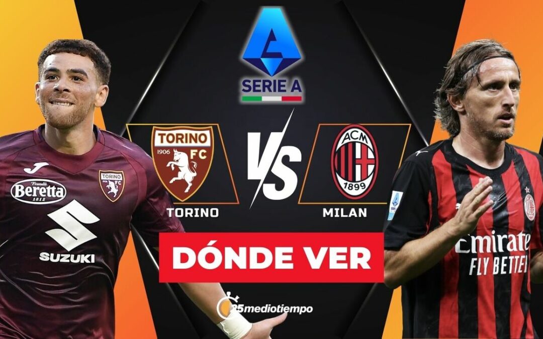 Torino vs. Milan EN VIVO: Todo lo que necesitas saber sobre el partido de la Serie A 2025